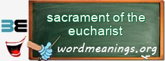 WordMeaning blackboard for sacrament of the eucharist